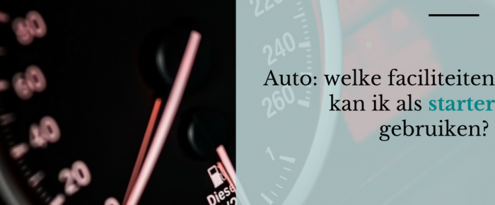 Auto: welke faciliteiten kan ik als starter gebruiken?